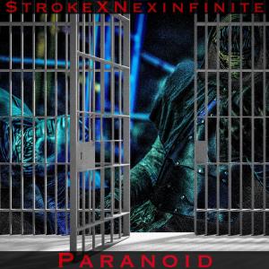 收聽Stroke的Paranoid (feat. NexInfinite)歌詞歌曲