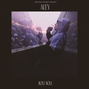 Album Roll Roll (Explicit) from Aley