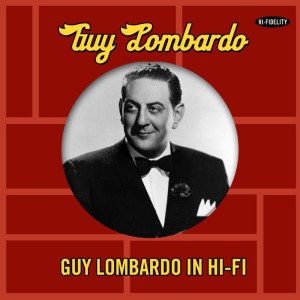 Royal Canadian的专辑Guy Lombardo In Hi-Fi