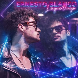 Ernesto Blanco的專輯Lo que traigo