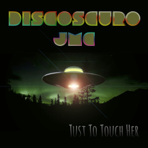 ดาวน์โหลดและฟังเพลง Just To Touch Her (Instrumental Mix) พร้อมเนื้อเพลงจาก Discoscuro