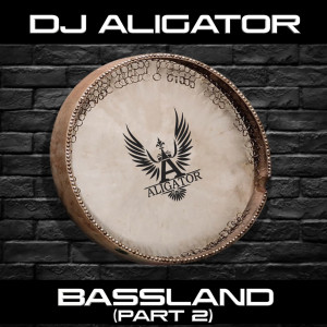 DJ Aligator的專輯Bassland Pt. 2