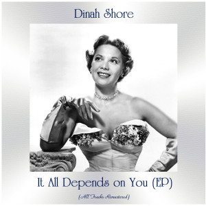 It All Depends on You (All Tracks Remastered, Ep)