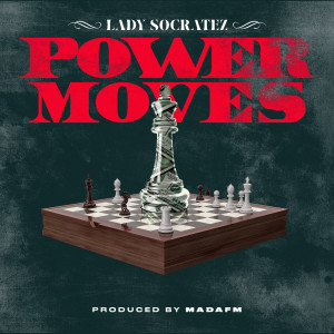 Album Power Moves (Explicit) from Lady Socratez