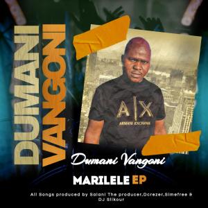 收聽Dumani Vangoni的Marilele 2 ft Salani the producer, Simefree, Msecher & Dcrazer (feat. Salani the producer, Simefree, Msecher & Dcrazer)歌詞歌曲