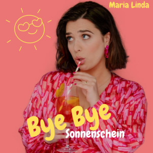收聽Maria Linda的Bye Bye Sonnenschein歌詞歌曲
