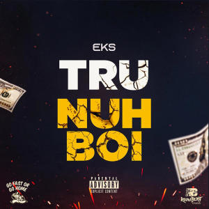 收聽dj taffy的Tru Nuh Boi (feat. EKS) (Explicit)歌詞歌曲