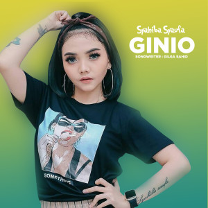 Dengarkan Ginio lagu dari Syahiba Saufa dengan lirik