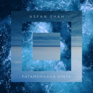 收聽Asfan Shah的Fatamorgana Cinta歌詞歌曲