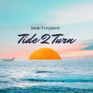 Jamie Ferguson的專輯Tide 2 Turn
