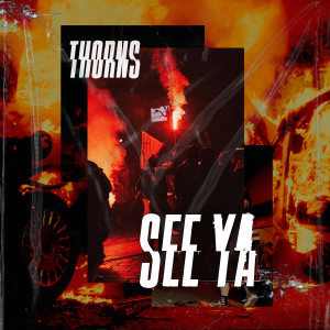 ดาวน์โหลดและฟังเพลง See Ya พร้อมเนื้อเพลงจาก Thorns