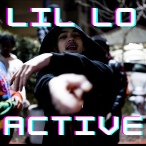 Listen to Active (Explicit) song with lyrics from Lil Lo