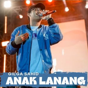 Album Anak Lanang oleh Gilga Sahid