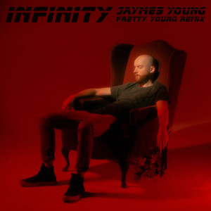 ดาวน์โหลดและฟังเพลง Infinity (PRETTY YOUNG Remix) พร้อมเนื้อเพลงจาก Jaymes Young