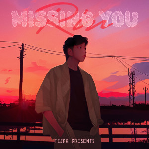 Tijak的专辑TiJak Presents: RIN Missing You