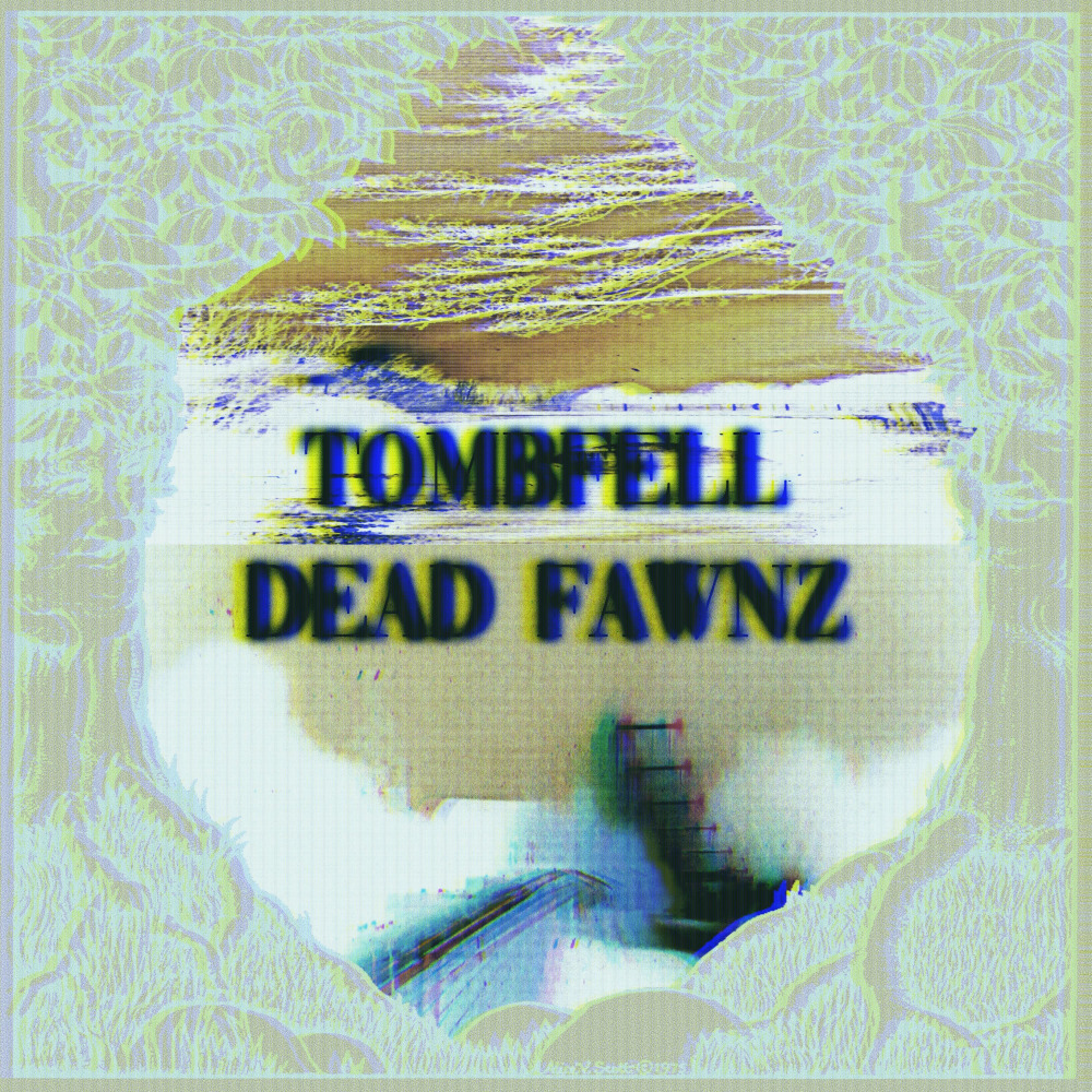 dead fawnz (Explicit)