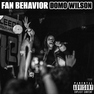 Domo Wilson的專輯Fan Behavior (Explicit)