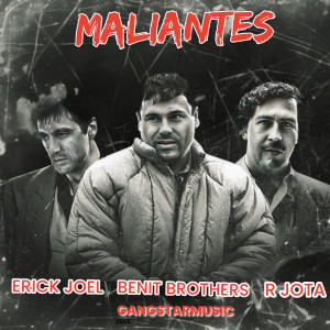 收聽Gangstar music的MALIANTES (Oficial|Explicit)歌詞歌曲