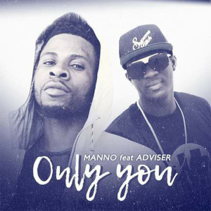 Listen to Only You song with lyrics from Manno