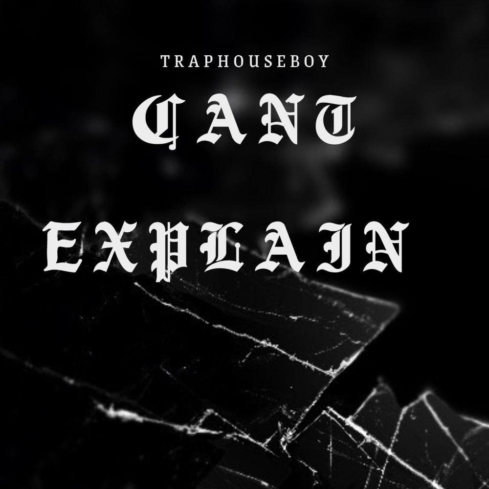 Cant Explain (Explicit)