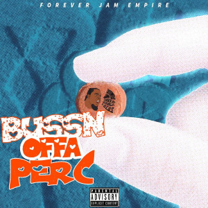 收听BiggMoneyPeriod的Bussn Offa Perc (Explicit)歌词歌曲