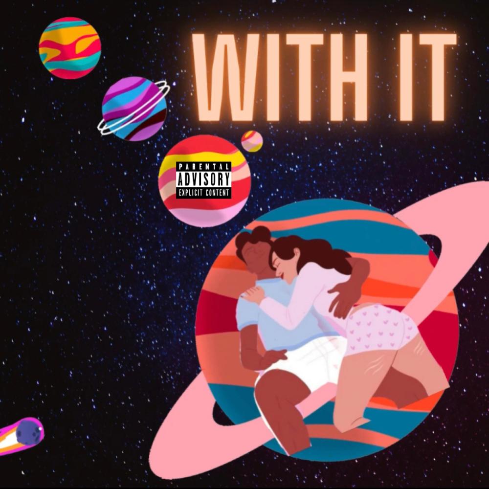 With It (feat. Lucid On That Wave & Haxta) (Explicit)