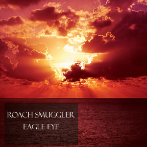 Album Roach Smuggler from Eagle Eye