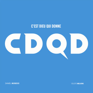 ดาวน์โหลดและฟังเพลง C'est Dieu Qui Donne (CDQD) พร้อมเนื้อเพลงจาก Daniel Mundos