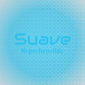 Album Suave Reprehensible oleh Various Artists