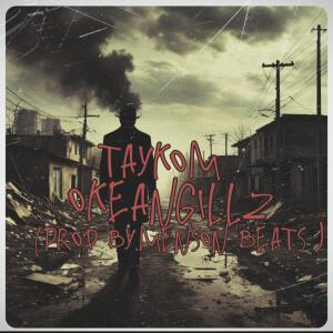 Menson Beats的專輯Okeangillz (feat. Taykom) [Explicit]