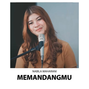 Listen to Memandangmu song with lyrics from Nabila Maharani