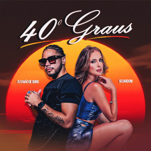 JS o Mão de Ouro的專輯40 Graus