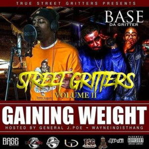 Base da Gritter的专辑Street Gritters Volume 2: Gaining Weight (Explicit)