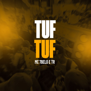 Listen to Tuf Tuf (Explicit) song with lyrics from TR