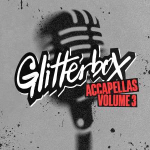 Various Artists的專輯Glitterbox Accapellas, Vol. 3 (Explicit)