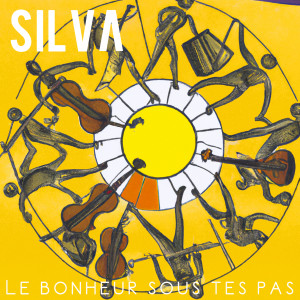 Silva的專輯Le bonheur sous tes pas
