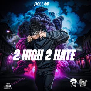 อัลบัม 2 High 2 Hate (Explicit) ศิลปิน Doll@