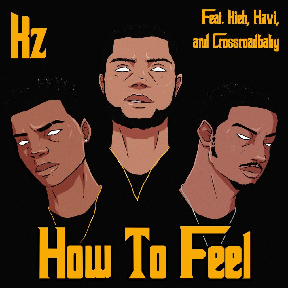 How to feel (feat. kieh, Crossroadbaby & Havi) (Explicit)