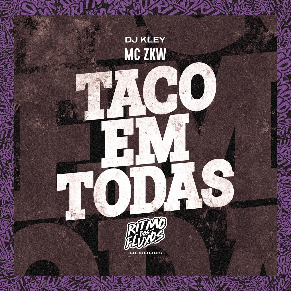 Taco em Todas (Explicit)