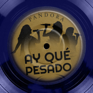 Listen to Ay Qué Pesado song with lyrics from Pandora