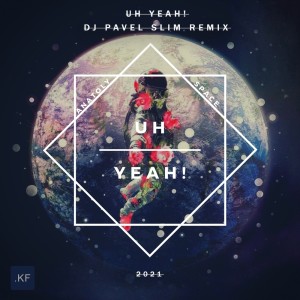 Listen to Yh Yeah! (DJ Pavel Slim remix) (Explicit) (DJ Pavel Slim remix|Explicit) song with lyrics from Anatoly Space