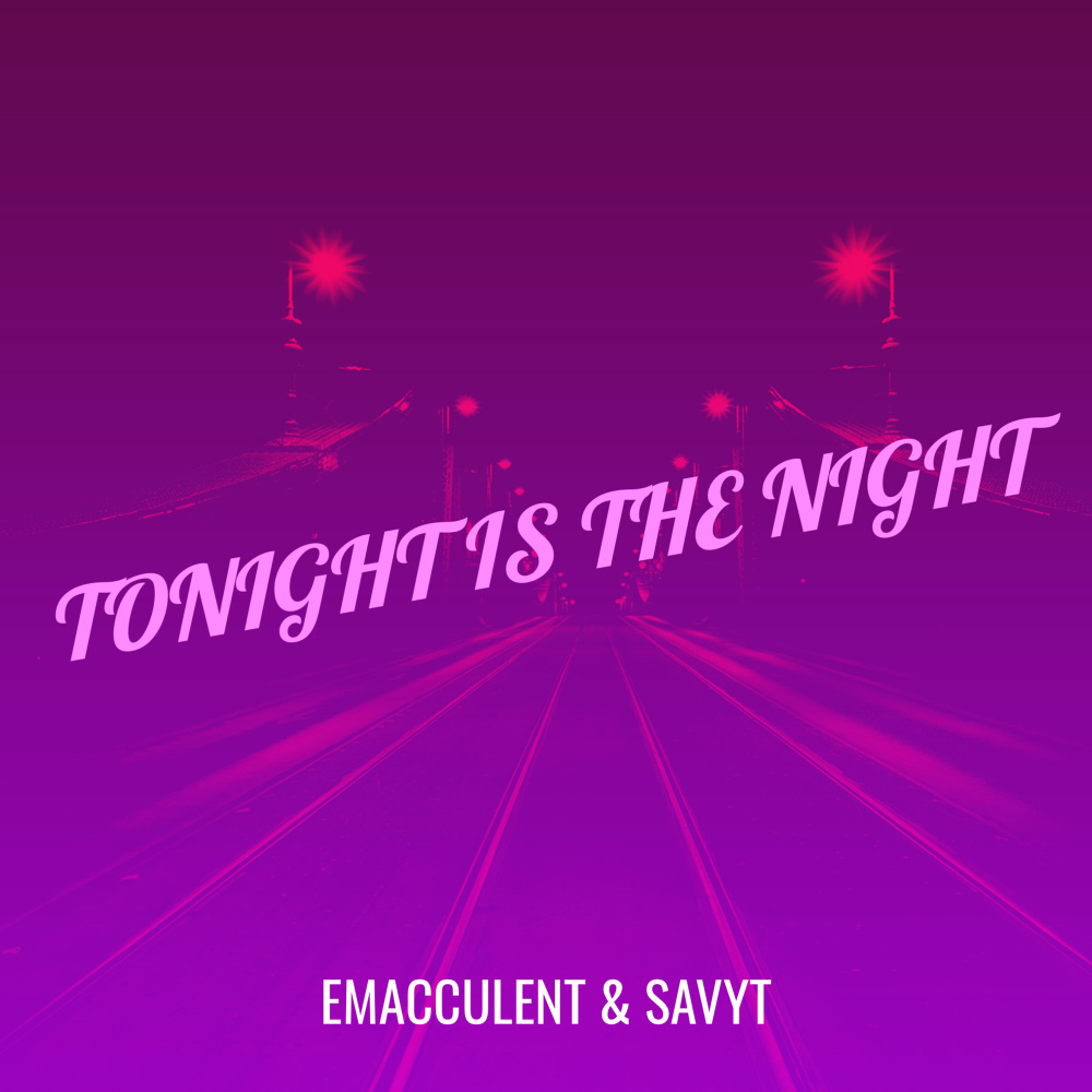 Tonight is the Night (Explicit)