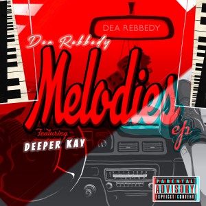 Dea Rebbedy的專輯Melodies (Explicit)
