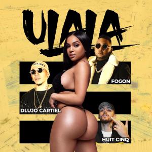ดาวน์โหลดและฟังเพลง Ulala, Dlujo Cartiel, Huit Cinq พร้อมเนื้อเพลงจาก Fogon