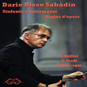 Album Sinfonie e Intermezzi-Dario Bisso Sabàdin (Pagine d'Opera per Orchestra Sinfonica) oleh Dario Bisso Sabadin