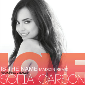 ดาวน์โหลดและฟังเพลง Love Is the Name (MADIZIN Remix) พร้อมเนื้อเพลงจาก Sofia Carson