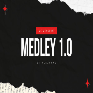 ดาวน์โหลดและฟังเพลง Medley (Explicit) พร้อมเนื้อเพลงจาก MC Menor MT