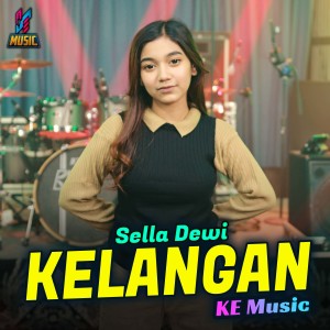 Dengarkan lagu Kelangan nyanyian Sella Dewi dengan lirik