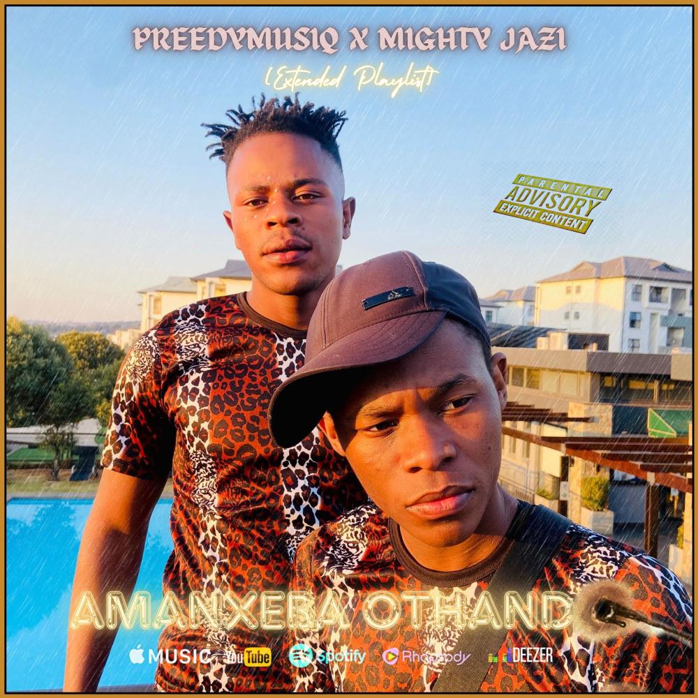 Preedymusiq & Mighty Jazi (Amanxeba Othando)
