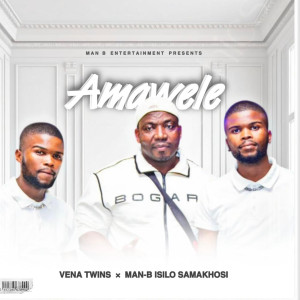 收聽Man B Isilo samakhosi的Amawele歌詞歌曲